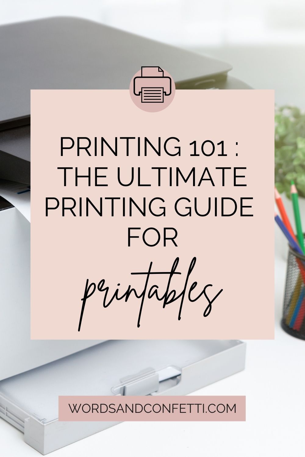 Printing 101 : The Ultimate Guide To Printing Beautiful Prints